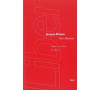 Pour Albertine. Proust et le sens du social - Jacques Dubois - Seuil - broché - Livre