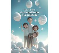 Pour aller de l'inquiétude à la quiétude