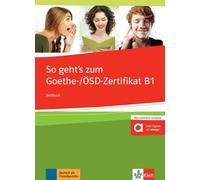 Pour aller encore plus loin vers le Goethe-/ÖSD-Zertifikat B1. Livre de test avec audios en ligne
