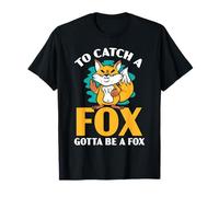 pour Attraper Un Renard, il Faut être Un Amoureux des Renards T-Shirt
