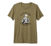 pour Autant Que Je sache, Je suis Ravissant | Squelette Amusant et attentionné T-Shirt Haut de Gamme