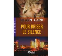 Pour briser le silence - Eileen Carr - Milady - broché - Roman