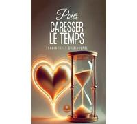 Pour caresser le temps - Epaminondas Chiriacopol - Le Lys Bleu - broché - Poésie
