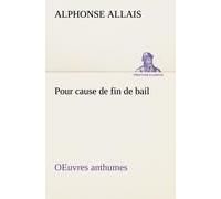 Pour Cause De Fin De Bail Oeuvres Anthumes