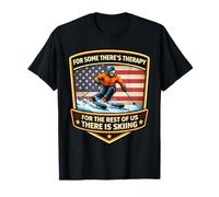 pour Certains, il y a Une thérapie pour Le Reste, il y a du Ski T-Shirt