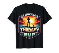 pour Certains, il y a Une thérapie pour Le Reste, il y a Un Amateur de Sup T-Shirt Graphique avec Valeur, Homme, Noir, S