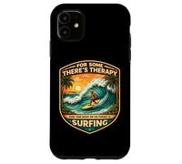 pour Certains Theres Therapy for The Rest There is Surfing Surfer Coque pour iPhone 11
