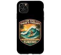 pour Certains Theres Therapy for The Rest There is Surfing Surfer Coque pour iPhone 11 Pro Max