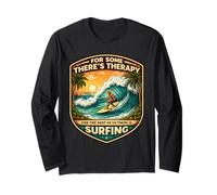 pour Certains Theres Therapy for The Rest There is Surfing Surfer Manche Longue