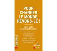 Pour changer le monde, rêvons-le ! - Agir avec les imaginair - Jérôme Fourquet - L'aube Eds De - broché - Essai