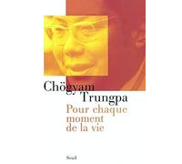 Pour chaque moment de la vie