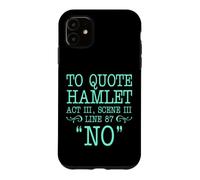 pour Citer Hamlet Acte III, Scène III, Ligne 87 - Non Coque pour iPhone 11