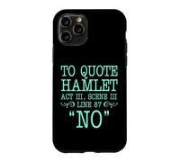 pour Citer Hamlet Acte III, Scène III, Ligne 87 - Non Coque pour iPhone 11 Pro