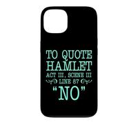 pour Citer Hamlet Acte III, Scène III, Ligne 87 - Non Coque pour iPhone 13