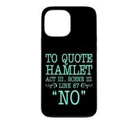 pour Citer Hamlet Acte III, Scène III, Ligne 87 - Non Coque pour iPhone 13 Pro Max