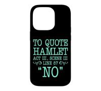 pour Citer Hamlet Acte III, Scène III, Ligne 87 - Non Coque pour iPhone 14 Pro