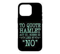 pour Citer Hamlet Acte III, Scène III, Ligne 87 - Non Coque pour iPhone 16 Pro