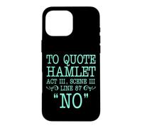 pour Citer Hamlet Acte III, Scène III, Ligne 87 - Non Coque pour iPhone 16 Pro Max