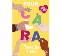 Pour Clara. Nouvelles d'ados. Prix Clara 2025