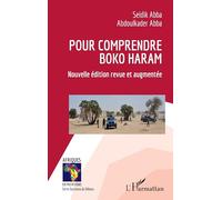 Seidik Abba & Abdoulkader Abba – Pour comprendre Boko Haram – Éd. revue et augmentée – Broché
