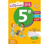 Pour comprendre Dys Français - Maths - Anglais 5e