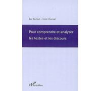 Pour comprendre et analyser les textes et les discours - Ece Korkut - L'harmattan - broché - Essai
