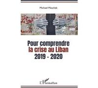 Pour comprendre la crise au Liban (2019-2020) – L'Harmattan