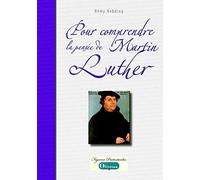 Pour comprendre la pensée de Martin Luther Rémy Hebding (Auteur)