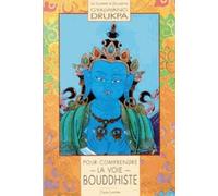 Pour comprendre la voie bouddhiste