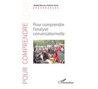 Pour comprendre l'analyse conversationnelle - Michel Bourse - L'harmattan - broché - Essai
