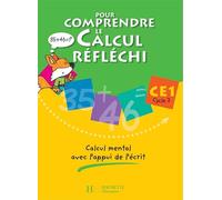 Pour comprendre le calcul réfléchi CE1 – Cahier élève – Calcul mental appui de l'écrit – Ed.2006