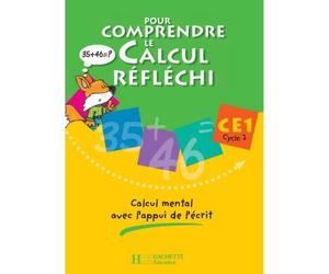 Pour comprendre le calcul réfléchi CE1 - Cahier élève - Ed.2006 Calcul mental avec l'appui de l'écrit - Patrick Debû - Hachette Education - broché - Scolaire / Universitaire