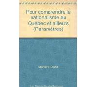 Pour Comprendre le Nationalisme au Quebec et Aille