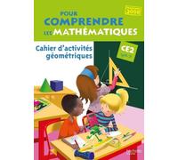 Pour Comprendre Les Mathématiques Ce2 - Cahier D'activités Géométriques