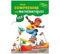Pour comprendre les mathématiques CE2 – Fichier élève – Éd. 2017 – Hachette Pratique