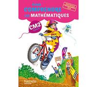 Hachette Pratique - Pour comprendre les mathématiques CM2 - Livre élève - nouveau programme 2016