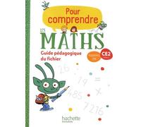 Pour Comprendre Les Maths Ce2 Cycle 2 - Guide Pédagogique Du Fichier - Edition 2020