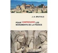 Pour comprendre les monuments de la France
