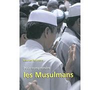 POUR COMPRENDRE LES MUSULMANS