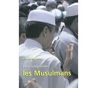 Pour Comprendre Les Musulmans