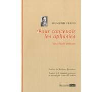 Pour concevoir les aphasies de sigmund freud une étude critique - Sigmund Freud - Epel Eds - broché - Etude