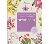 Pour cultiver les orchidées - Philip Seaton - Artemis Eds - relié - Guide