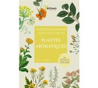 Pour cultiver les plantes aromatiques Marie-Christine Guyon (Traduction), Holly Farrell (Auteur)
