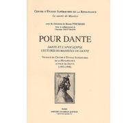 Pour Dante - Dante Et L'apocalypse, Lectures Humanistes De Dante