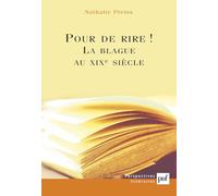 Pour de rire ! La blague au XIXe siècle ou la représentation en question