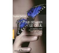 Pour dépasser le deuil - Sophie Del Val - Bussiere - broché - Guide