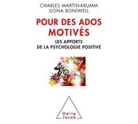 Pour des ados motivés Les apports de la psychologie positive - Charles Martin-Krumm - Odile Jacob - broché - Essai