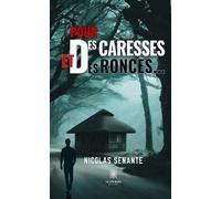Pour des caresses et des ronces... - Nicolas Senante - Le Lys Bleu - broché - Roman