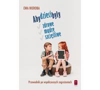 Pour des enfants sains, intelligents et heureux Ewa Nieroba (Buch auf Polnisch)