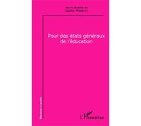 Pour des états généraux de l'éducation - Gaston Mialaret - L'harmattan - broché - Essai